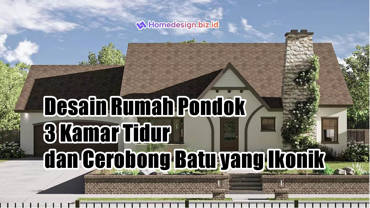 Desain-Rumah-Pondok-3-Kamar-Tidur-dan-Cerobong-Batu-yang-Ikonik